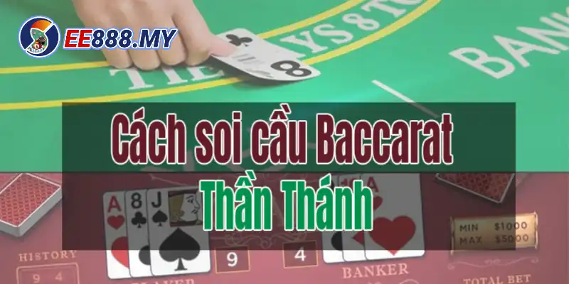 Người chơi EE88 rất quan tâm cách soi cầu baccarat