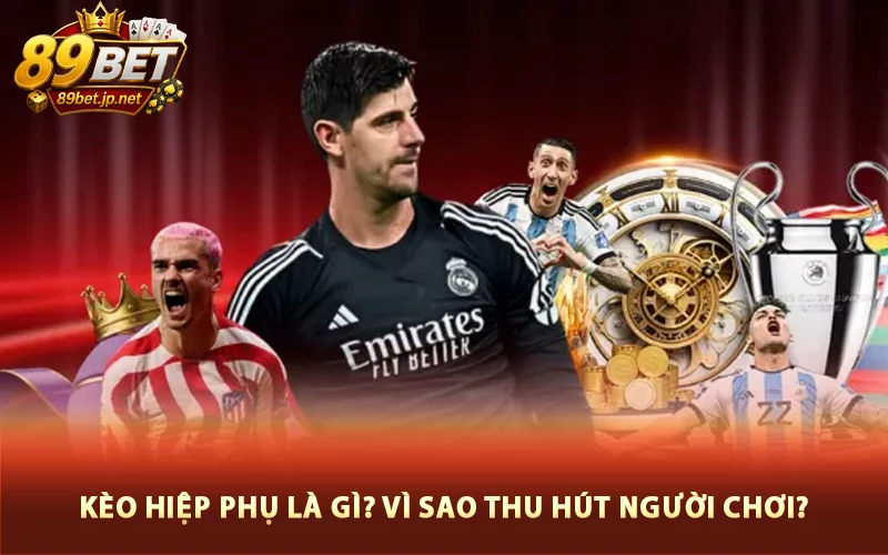 Kèo hiệp phụ là gì
